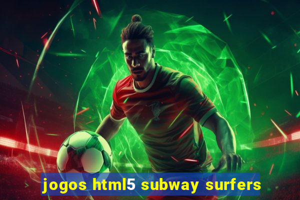 jogos html5 subway surfers